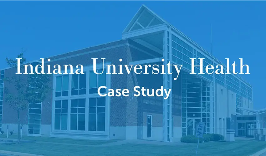 Indiana University Health Case Study